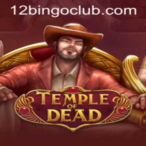 TempleofDead: Unveiling the Thrilling Game Experience with 12 Bingo
